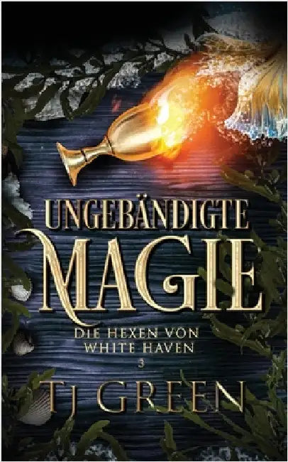 Ungebändigte Magie by Green, Tj