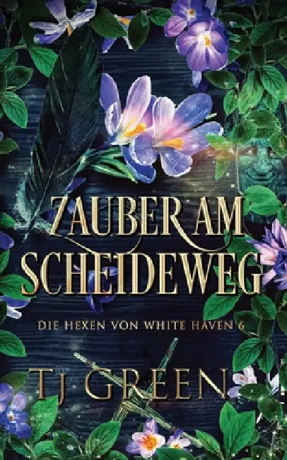 Zauber am Scheideweg by Tj Green