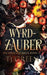 Wyrd-Zauber by Tj Green