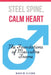 Steel Spine, Calm Heart: The Foundations of Masculine Frame by Darrin Elford