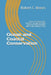Ocean and Coastal Conservation: Marine Protected Areas, Fisheries Management, Blue Economy, Reef Restoration, BBNJ Treaty, Pollution Policy by Robert C. Brears