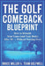 The Golf Comeback Blueprint: How to Rebuild Your Game (and Your Body) After 50 - Without Starting Over by Miller, Bruce