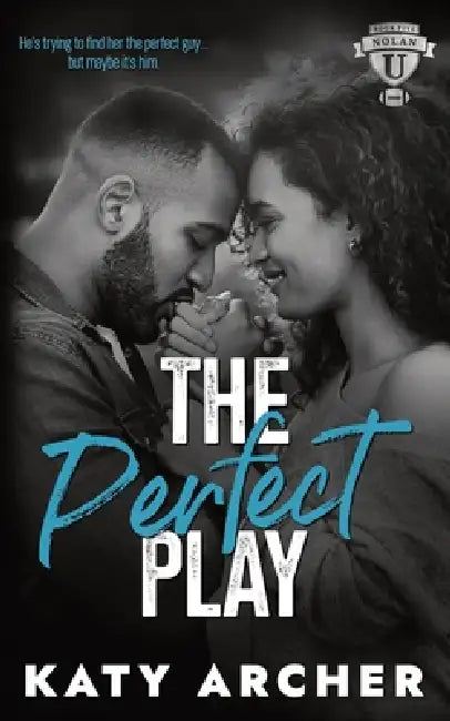 The Perfect Play: A College Sports Romance by Katy Archer
