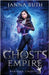 Ghosts of the Empire by Ruth, Janna