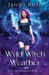 Wyld Witch Weather by Janna Ruth