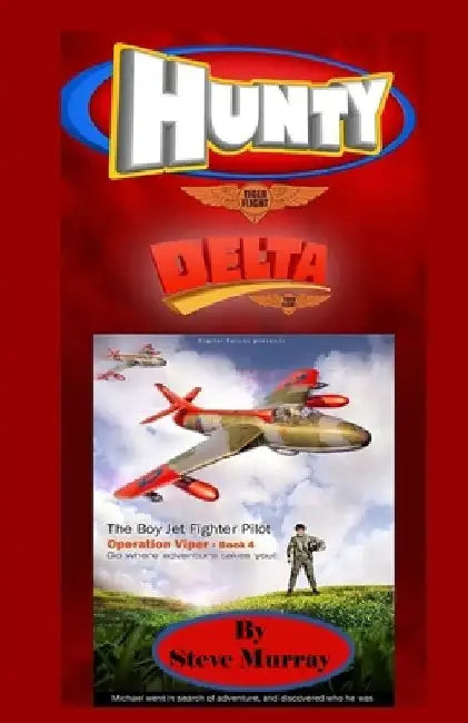 Hunty - Book 4: Operation Viper by Steve Murray