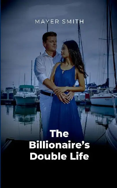 The Billionaire's Double Life by Mayer Smith
