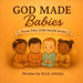 God Made Babies by Elle Angel