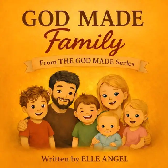 God Made Family by Elle Angel
