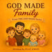 God Made Family by Elle Angel