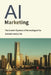 AI Marketing: From the Traffic Funnel to the Intelligent Flywheel, A Paradigm Revolution in Corporate Growth by Liu Jason Yi