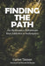 Finding the Path: An Ayahuasca Adventure from Addiction to Redemption by Carlos Tanner