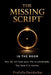 The Missing Script: In the Room: A Field Guide to the Invisible Rules That Shape Your Decisions by Dambalkar