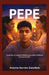 Pepe: Growing Up Means Finding The Place Between Love And Loyalty by Antonio Garrido Caballero