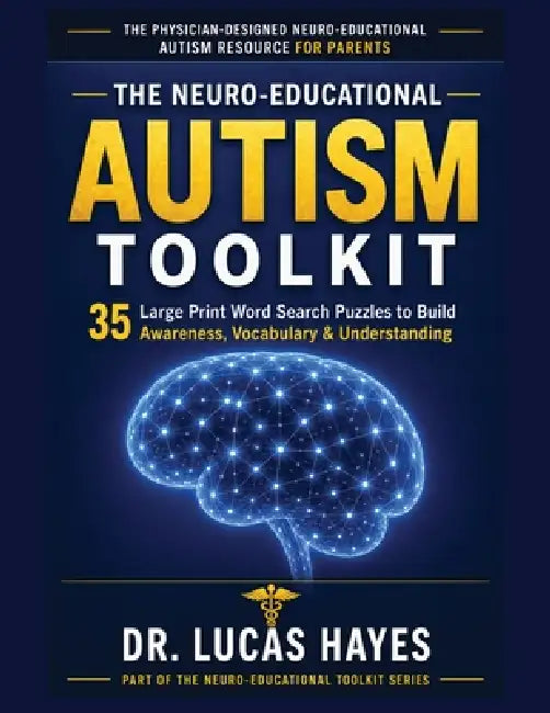 The Neuro-Educational Autism Toolkit by Lucas Hayes