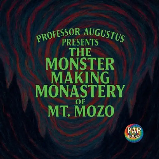 The Monster Making Monastery of Mt. Mozo by Hunter Amos