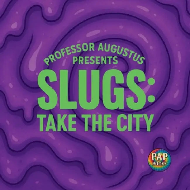Slugs: Take the City by Hunter Amos