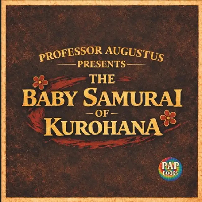 The Baby Samurai of Kurohana: A Collection of Short Samurai Tales About Honor, Courage, and the Spirit of the Warrior by Hunter Amos