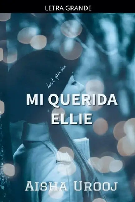 Mi Querida Ellie by Aisha Urooj