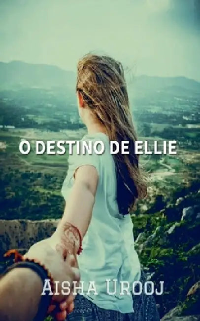 O Destino De Ellie by Aisha Urooj