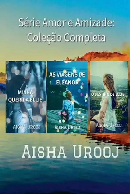 Série Amor e Amizade: coleção completa by Aisha Urooj