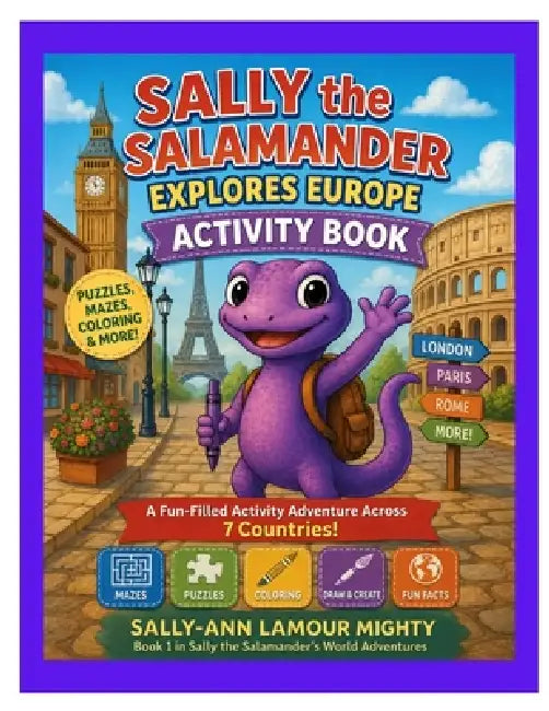 Sally the Salamander Explores Europe Activity Book by Sally-Ann Mighty