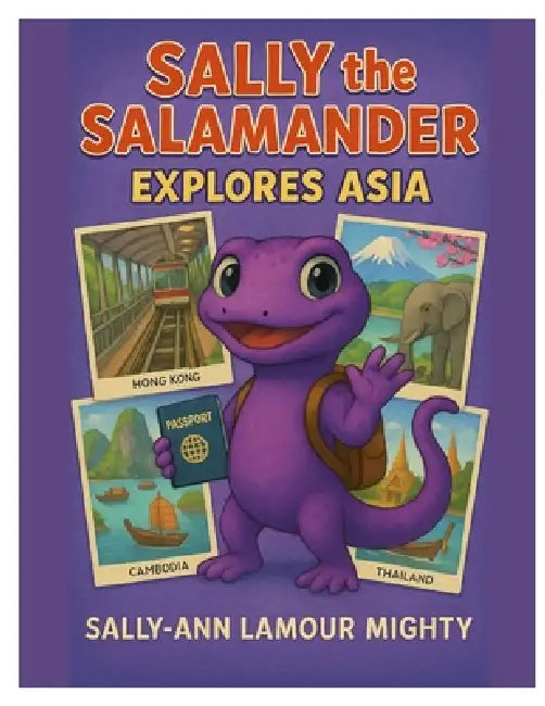 Sally the Salamander Explores Asia Activity Book by Sally-Ann Lamour Mighty