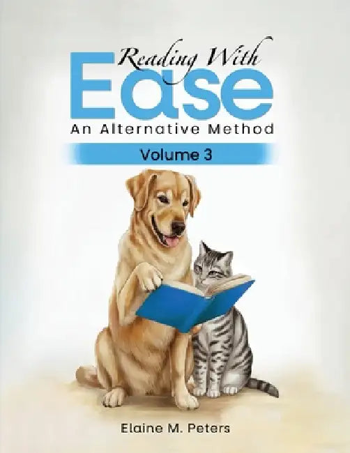 Reading with Ease: An Alternative Method Volume 3 by Elaine Marsha Peters