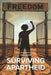 Surviving Apartheid by Motlagomang Skuma Moshobane