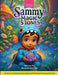 Sammy and the Magic Stones: Journeys in Language Learning: Supporting Developmental Language Disorder by Anne Laurie, Robin C. Grant, Karen Richard