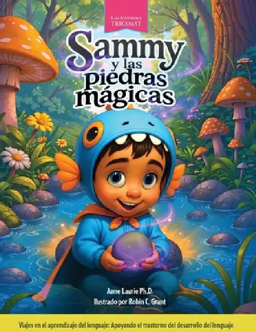 Sammy y las piedras mágicas by Anne Laurie, Robin Grant, Karen Richard