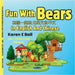 Fun with Bears in English and Chinese 和熊一起玩用英文和中文: Book 2 of Learn To Rea by Ball, Karen E.
