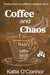 Coffee and Chaos by Katie O'Connor