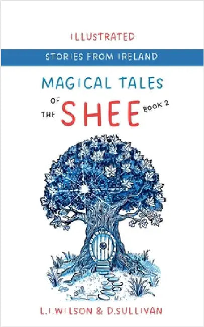 Magical Tales of the Shee: Book 2 Neve by Wilson, L. I.