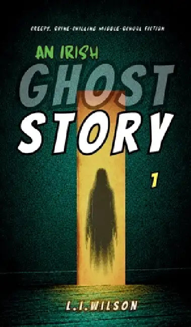 AN IRISH GHOST STORY. Vol. 1 by L. I. Wilson