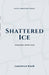 Shattered Ice by Lawrence Nault