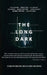 The Long Dark by Benjamin Rempel, Alanna Rusnak