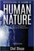 Rediscovering the Wisdom of Human Nature: How Civilization Destroys Happiness by Shupe, Chet