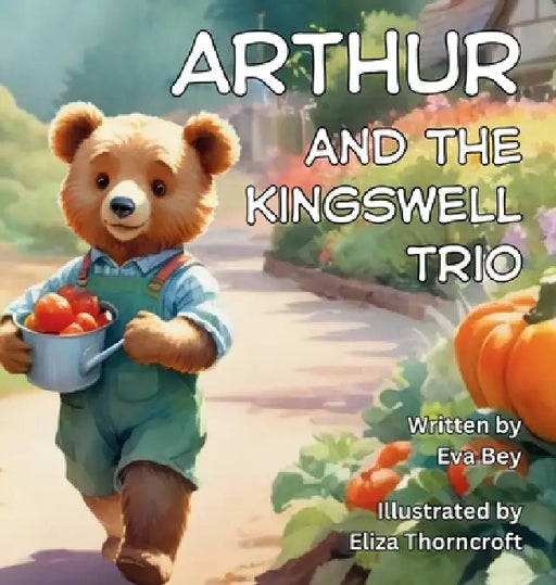 Arthur and the Kingswell Trio by Eva Bey, Eliza Thorncroft