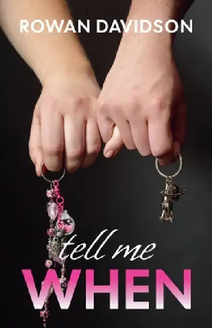 Tell Me When by Rowan Davidson