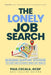 The Lonely Job Search: Building Support Systems To Keep Motivated and On Track by Paul Cecala