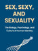 Sex, Sexy, and Sexuality by Innocent Karikoga