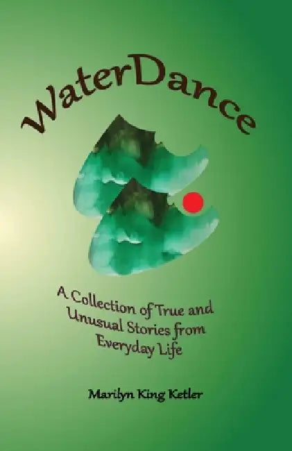 WaterDance by Marilyn King Ketler