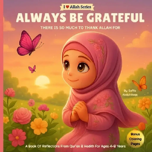 Always Be Grateful by Saffia Abdul-Haqq