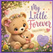 My Little Forever by Saffia Abdul-Haqq