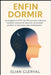 Enfin Dormir: Le programme TCC-I en 30 jours pour éteindre l'anxiété nocturne et retrouver un sommeil profond et réparateur sans médicaments. by Elian Clerval