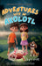 Adventures with an Axolotl by P. Croft