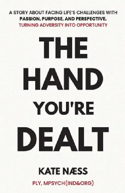The Hand You're Dealt by Kate Naess