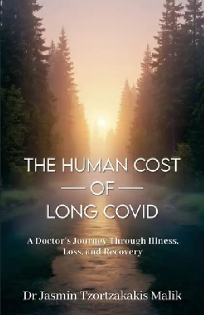 The Human Cost of Long COVID by Jasmin Tzortzakakis Malik