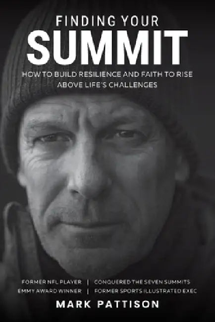 Finding Your Summit by Mark Pattison